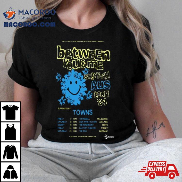Between You & Me Shit Yeah Aus Tour 2024 Shirt Between You & Me Shit Yeah Aus Tour 2024 Shirt
