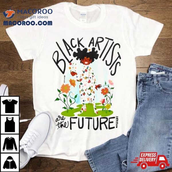 Black Artists Are The Future T Shirt