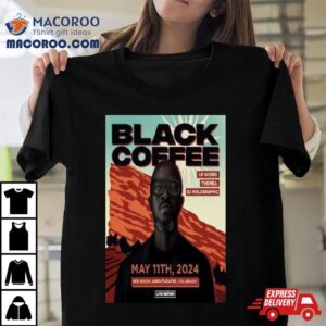 Black Coffee May At Red Rocks Amphitheatre In Morrison Tshirt