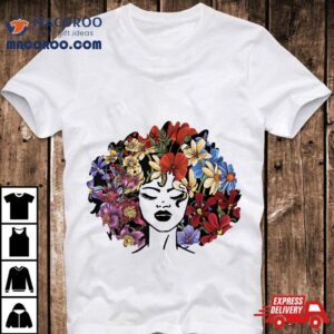 Black History T Shrits For Afro Flower Hair Juneteenth Tshirt