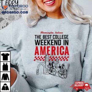 Bloomington Indiana The Best College Weekend In America Racing Club Bike Tshirt