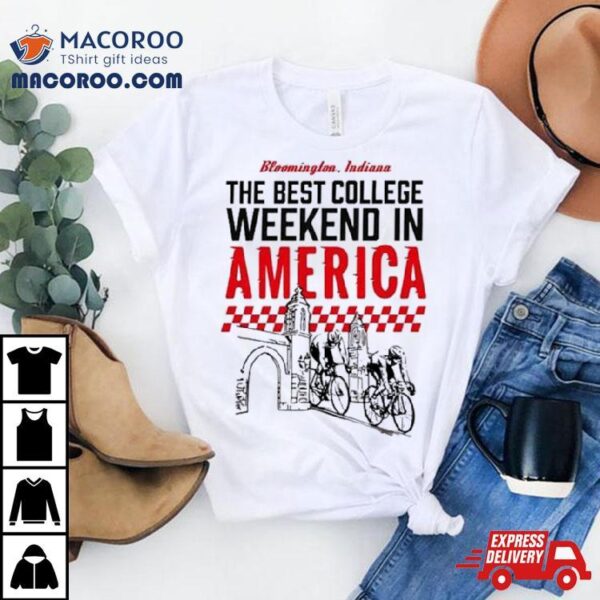 Bloomington Indiana The Best College Weekend In America Racing Club Bike Shirt