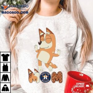 Bluey Mom Houston Astros Baseball Dancing Tshirt