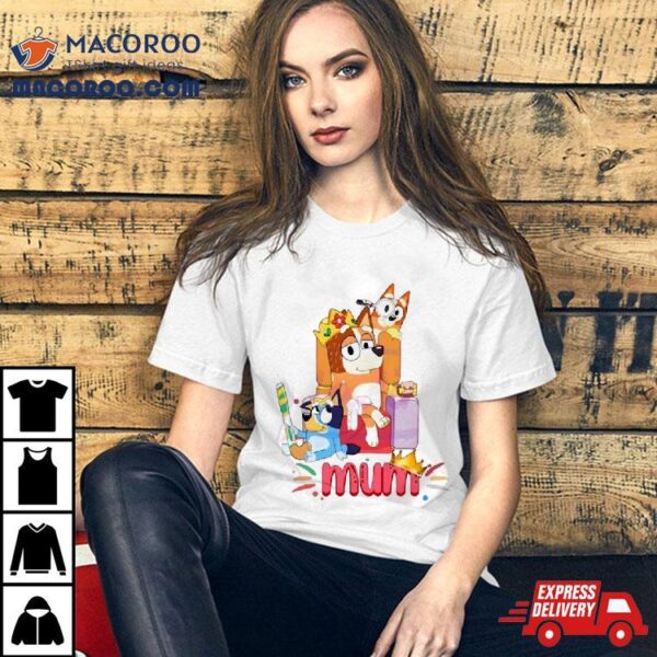 Bluey Mum Chilli Heeler And Bingo Shirt