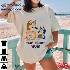 Bluey Nap Team Mum Read Book Tshirt