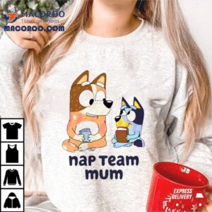 Bluey Nap Team Mum Read Book Tshirt