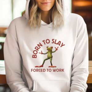 Born To Slay Forced To Work Frog T Shirt