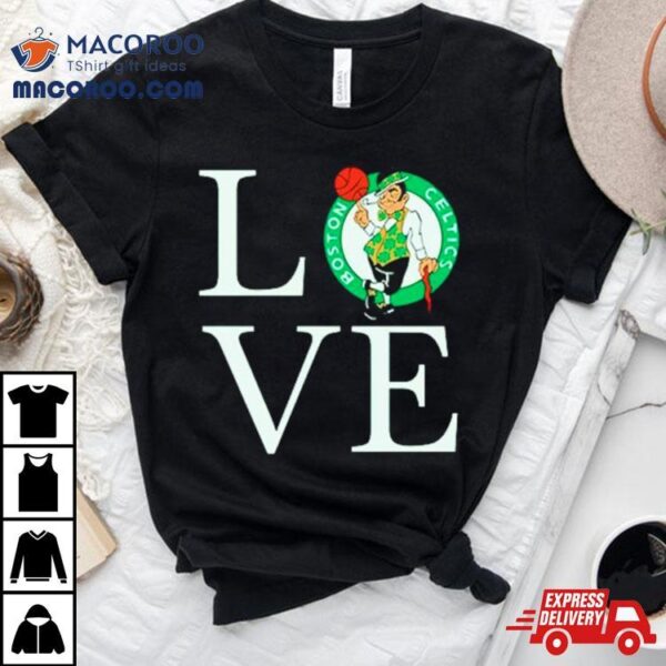 Boston Celtics Logo In Love Shirt