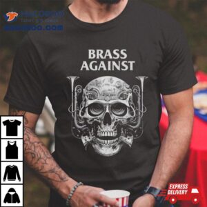 Brass Against Skull Logo 2024 Shirt