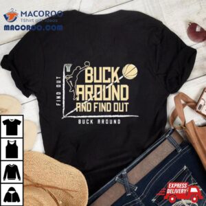 Buck Around Find Out Milwaukee Bucks Basketball Tshirt