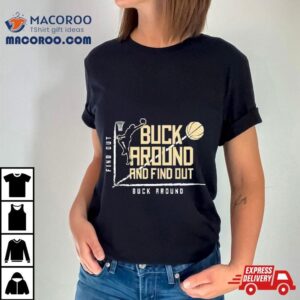 Buck Around Find Out Milwaukee Bucks Basketball Tshirt