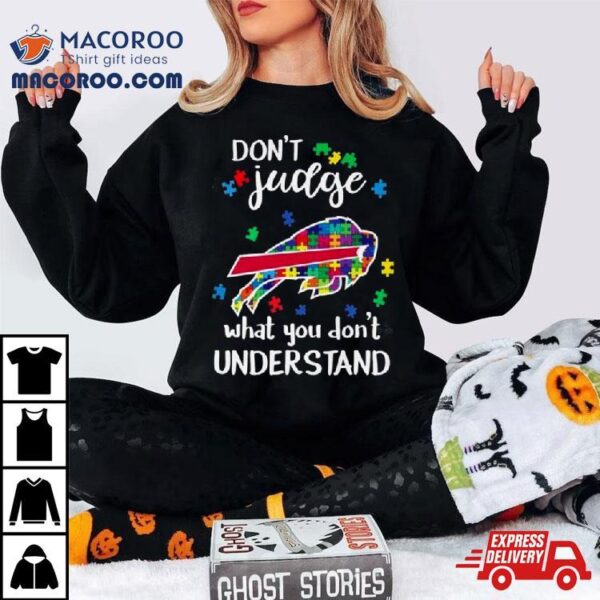 Buffalo Bills Autism Don’t Judge What You Don’t Understand Shirt