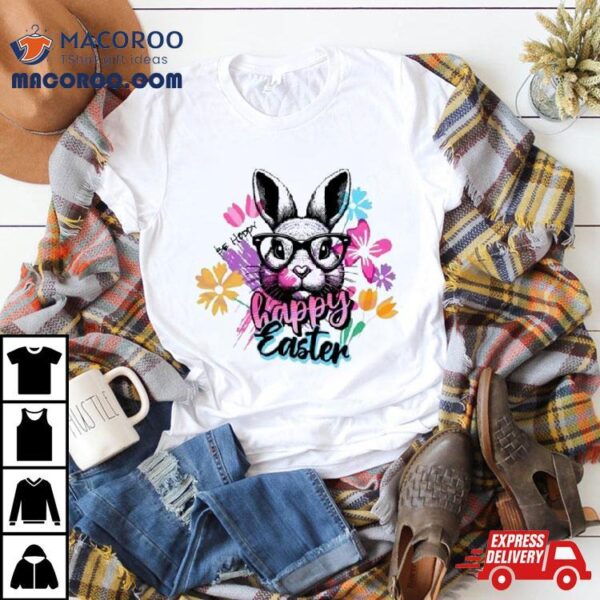 Bunny Be Hoppy Happy Easter With Brilliant Flowers Shirt