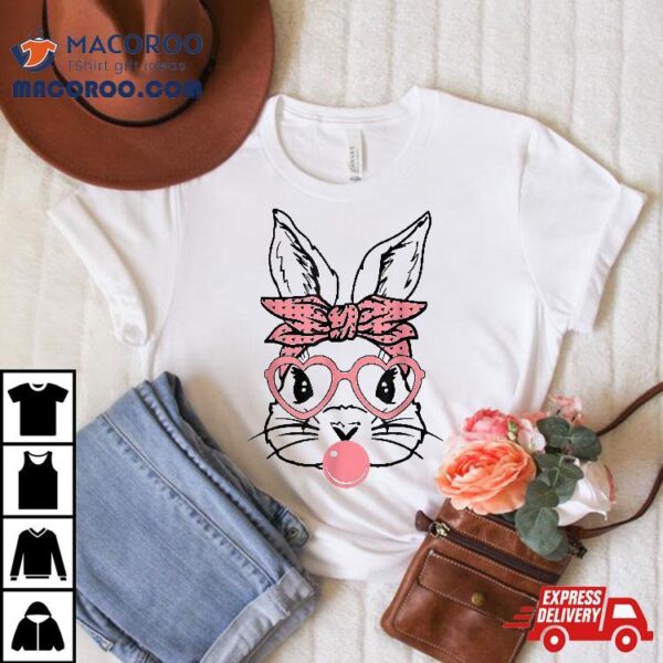Bunny With Bandana Heart Glasses Bubblegum Easter Mother Day Shirt