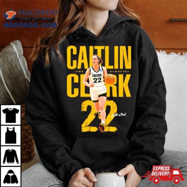 Caitlin Clark Player Iowa Hawkeyes 22 Signature Shirt