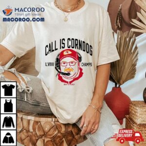 Call Is Corndog Big Red Kansas City Chiefs Tshirt