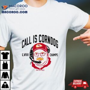 Call Is Corndog Big Red Kansas City Chiefs Tshirt