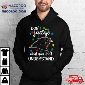Carolina Panthers Autism Don’t Judge What You Don’t Understand Shirt