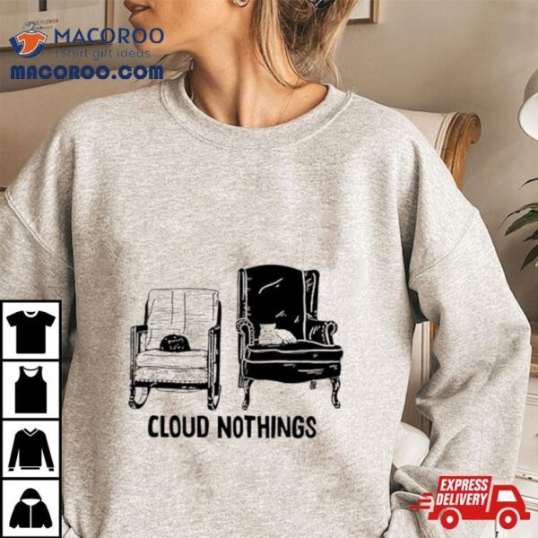 Cat Chairs Cloud Nothings Shirt