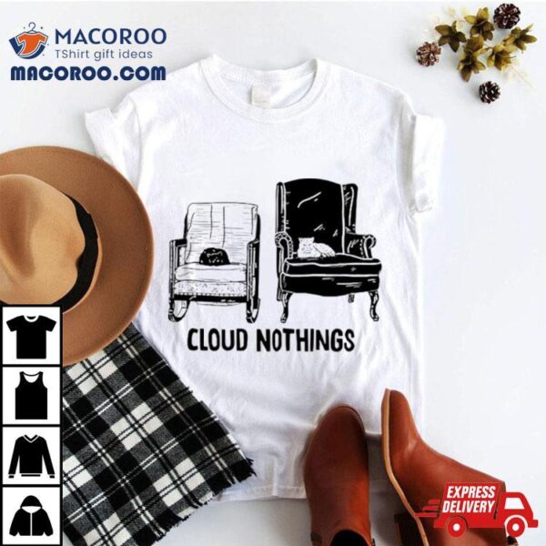 Cat Chairs Cloud Nothings Shirt