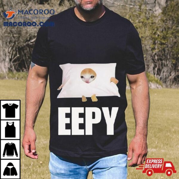 Cat Eepy Cringey Shirt