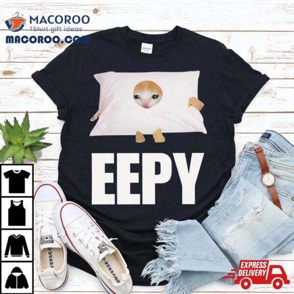 Cat Eepy Cringey Shirt