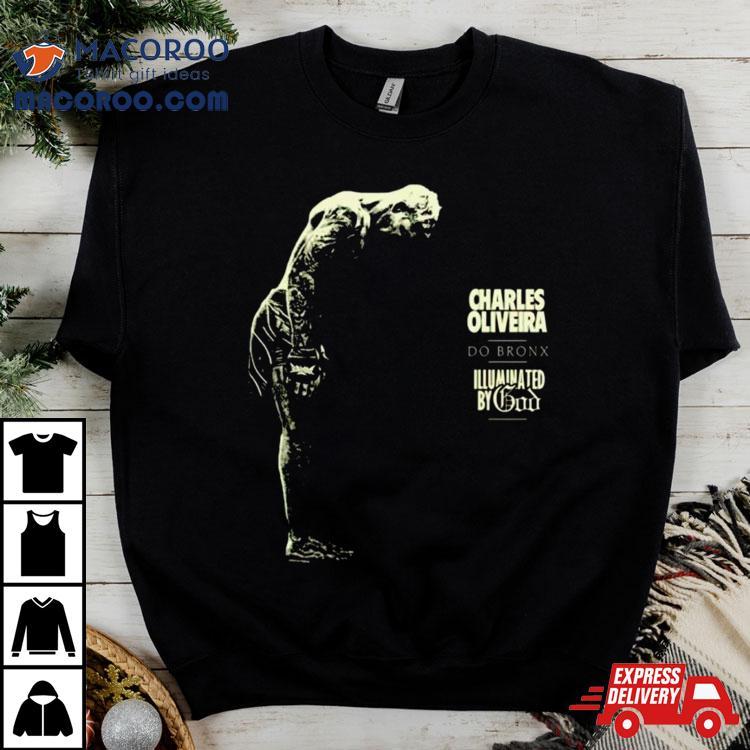 Charles Oliveira Do Bronx Illuminated By God Shirt Charles Oliveira Do Bronx Illuminated By God Shirt
