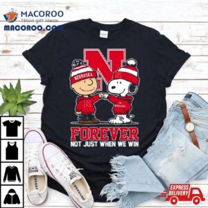 Charlie Brown And Snoopy Nebraska Cornhuskers Forever Not Just When We Win Tshirt