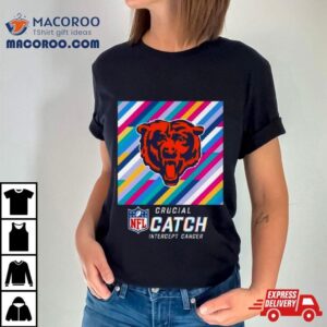 Chicago Bears Nfl Crucial Catch Intercept Cancer Shirt