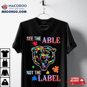 Chicago Bears See The Able Not The Label Tshirt