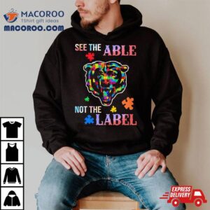 Chicago Bears See The Able Not The Label Tshirt