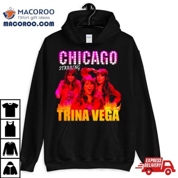 Chicago Starring Trina Vega Shirt