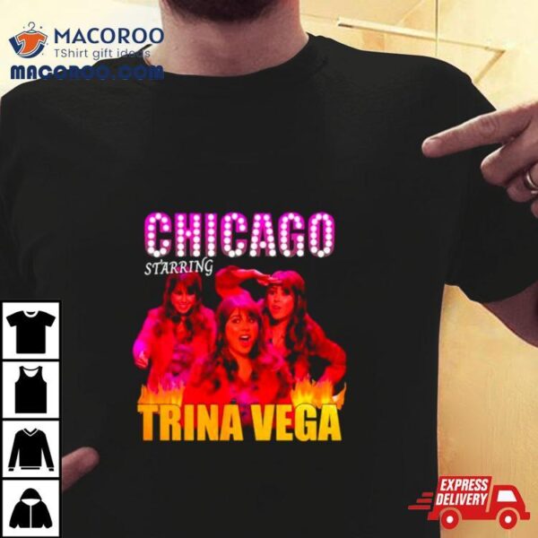 Chicago Starring Trina Vega Shirt