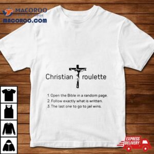 Christian Roulette Open The Bible In A Random Page Tshirt