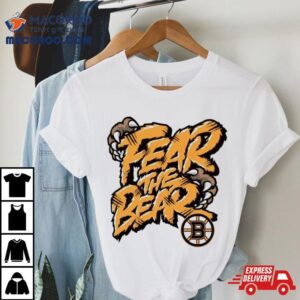 Claws Boston Bruins Fear The Bear Tshirt