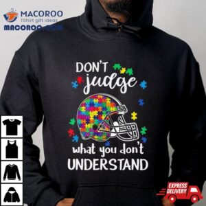 Cleveland Browns Autism Don’t Judge What You Don’t Understand Shirt