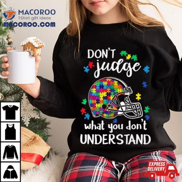 Cleveland Browns Autism Don’t Judge What You Don’t Understand Shirt