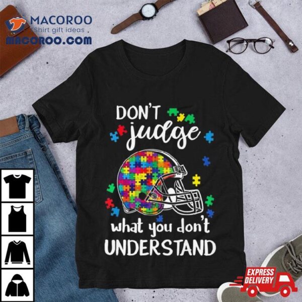 Cleveland Browns Autism Don’t Judge What You Don’t Understand Shirt