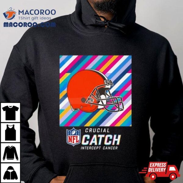 Cleveland Browns Nfl Crucial Catch Intercept Cancer Shirt