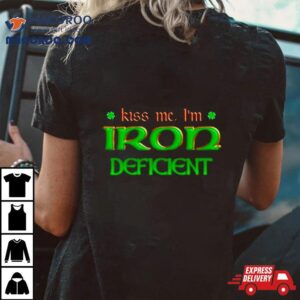 Clover Kiss Me I'm Iron Deficienshirt 3 Clover Kiss Me I M Iron Deficien Tshirt