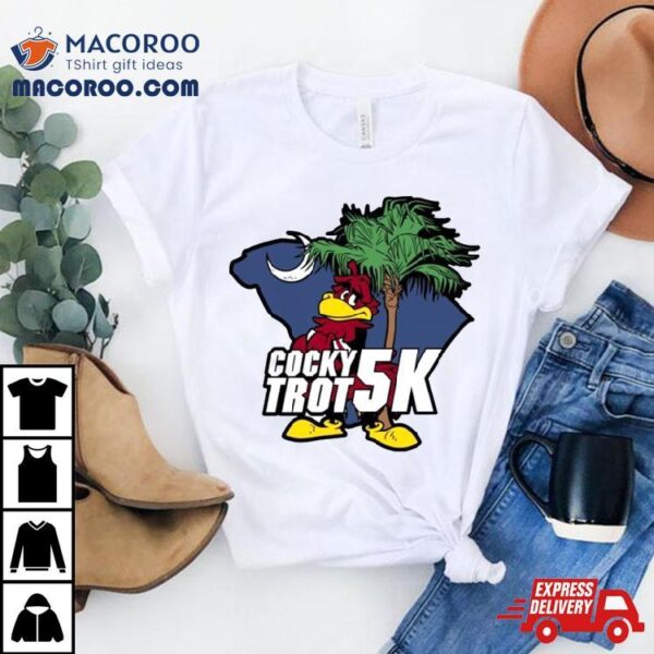 Cocky Trot 5k South Carolina Gamecocks Shirt