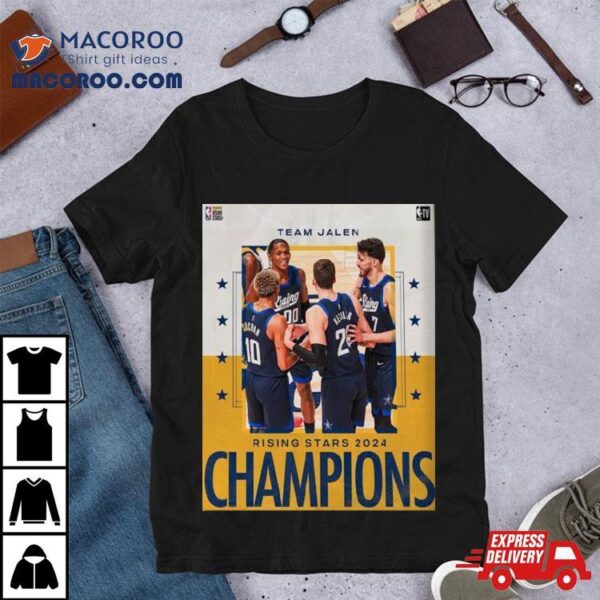 Congrats Team Jalen Are The 2024 Nba Panini Rising Stars Champions T Shirt