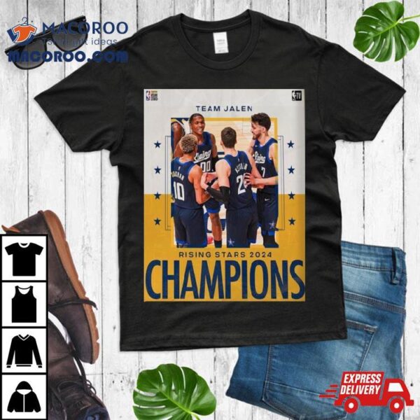 Congrats Team Jalen Are The 2024 Nba Panini Rising Stars Champions T Shirt