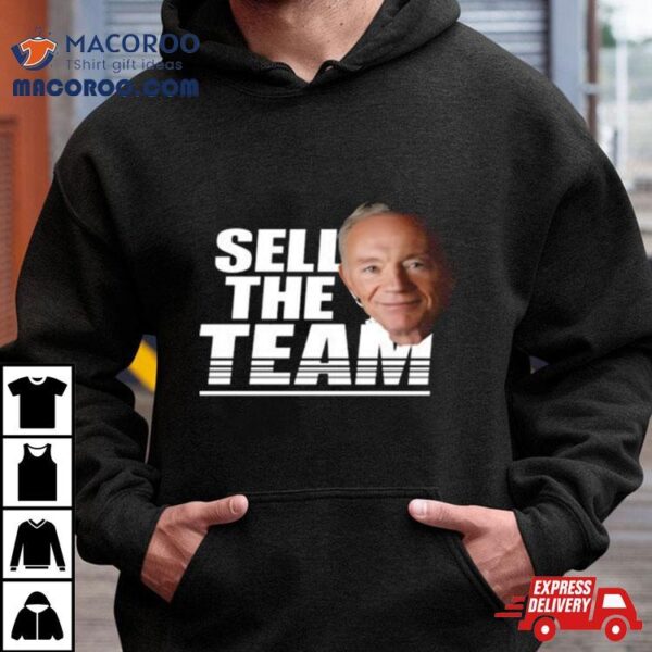 Connor Livesay Sell The Team Jerry Jones Shirt