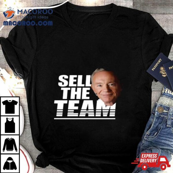 Connor Livesay Sell The Team Jerry Jones Shirt