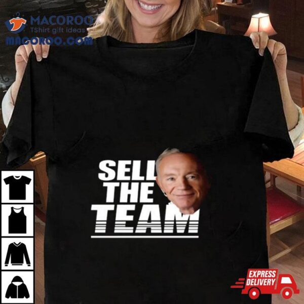 Connor Livesay Sell The Team Jerry Jones Shirt