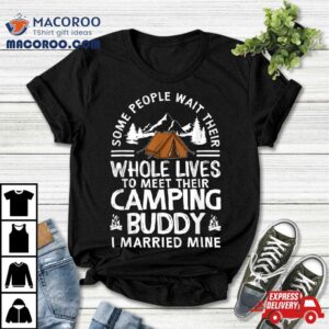 Cool Camping Buddies Gift For Men Women Funny Husband Amp Wife Tshirt