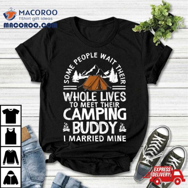 Cool Camping Buddies Gift For Men Women Funny Husband & Wife Shirt