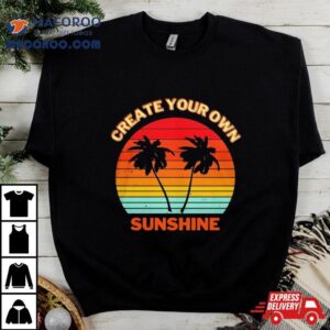 Create Your Own Sunshine Vintage Tshirt