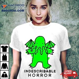 Cthulhu Indescribable Horror Shirt 2 Cthulhu Indescribable Horror Tshirt